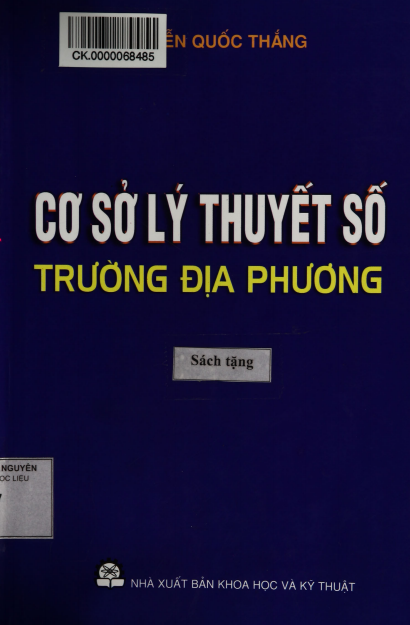 Cơ Sở Lý Thuyết Số Trường Địa Phương (NXB Khoa Học Kỹ Thuật 2010) - Nguyễn Quốc Thắng, 209 Trang