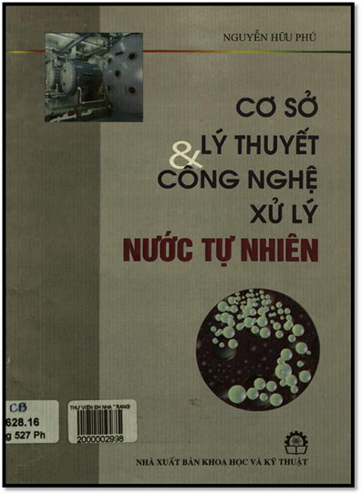 Cơ Sở Lý Thuyết Và Công Nghệ Xử Lý Nước Tự Nhiên (NXB Khoa Học Kỹ Thuật 2001) - Nguyễn Hữu Phú