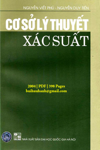 Cơ Sở Lý Thuyết Xác Suất (NXB Đại Học Quốc Gia 2004) - Nguyễn Viết Phú, 398 Trang