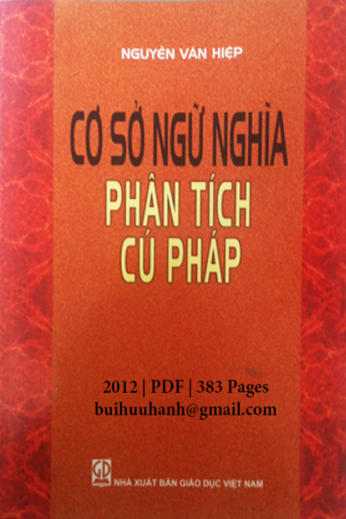 Cơ Sở Ngữ Nghĩa Phân Tích Cú Pháp (NXB Giáo Dục 2012) - Nguyễn Văn Hiệp, 383 Trang