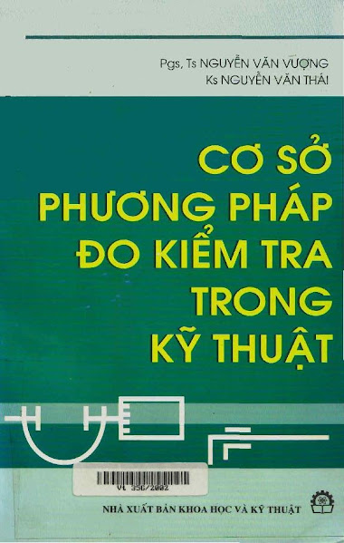 Cơ Sở Phương Pháp Đo Kiểm Tra Trong Kỹ Thuật (NXB Khoa Học Kỹ Thuật) - Nguyễn Văn Vượng, 294 Trang