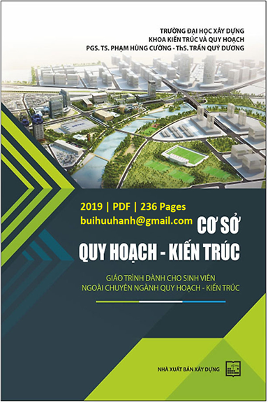 Cơ Sở Quy Hoạch-Kiến Trúc (NXB Xây Dựng 2019) - Phạm Hùng Cường, 236 Trang