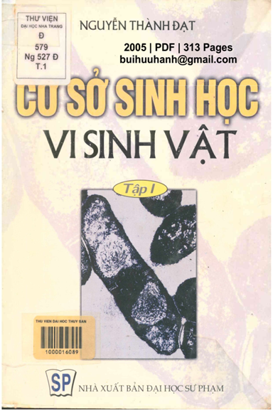 Cơ Sở Sinh Học Vi Sinh Vật Tập 1 (NXB Đại Học Sư Phạm 2005) - Nguyễn Thành Đạt, 313 Trang