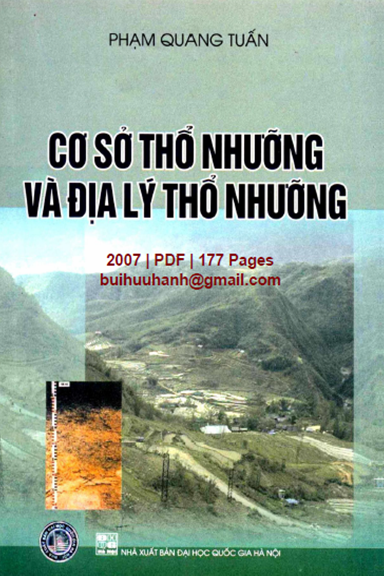 Cơ Sở Thổ Nhưỡng Và Địa Lý Thổ Nhưỡng (NXB Đại Học Quốc Gia 2007) - Phạm Quang Tuấn, 177 Trang