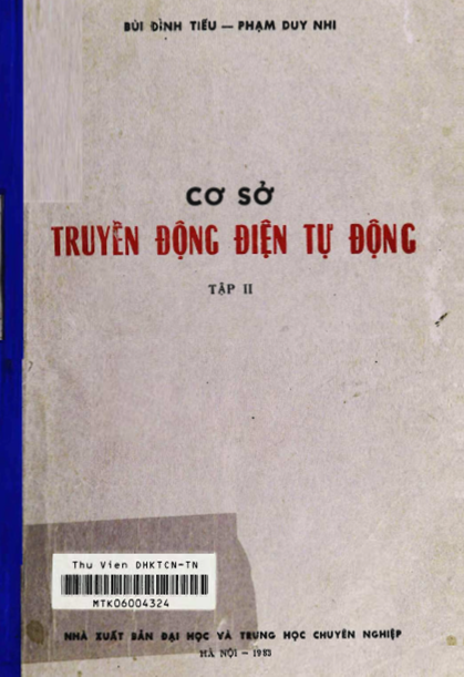 Cơ Sở Truyền Động Điện Tự Động Tập 2 (NXB Đại Học 1983) - Bùi Đình Tiếu, 180 Trang