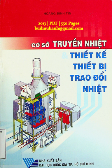Cơ Sở Truyền Nhiệt Thiết Kế Thiết Bị Trao Đổi Nhiệt (NXB Đại Học Quốc Gia 2013) - Hoàng Đình Tín