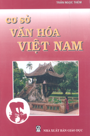 Cơ Sở Văn Hóa Việt Nam (NXB Giáo Dục 2000) - Trần Ngọc Thêm, 336 Trang