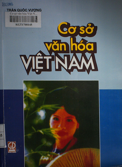 Cơ Sở Văn Hóa Việt Nam (NXB Giáo Dục 2017) - Trần Quốc Vượng, 320 Trang