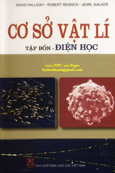 Cơ Sở Vật Lí Tập 4-Điện Học (NXB Giáo Dục 2013) - David Halliday, 300 Trang