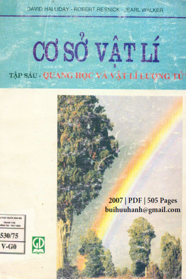 Cơ Sở Vật Lí Tập 6-Quang Học Và Vật Lí Lượng Tử (NXB Giáo Dục 2007) - David Halliday, 505 Trang