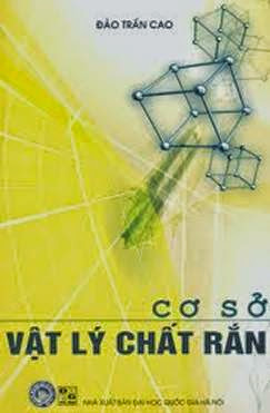 Cơ Sở Vật Lý Chất Tắn (NXB Đại Học Quốc Gia 2006) - Gs. Ts. Lê Khắc Bình, 468 Trang