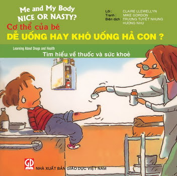 Cơ Thể Của Bé-Dễ Uống Hay Khó Uống Hả Con (NXB Giáo Dục 2011) - Claire Llewllyn, 32 Trang