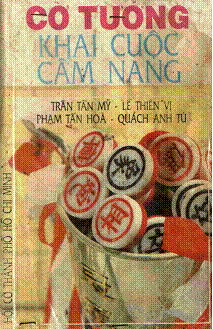 Cờ Tướng Khai Cuộc Cẩm Nang (NXB Hồ Chí Minh 1992) - Trần Tấn Mỹ, 168 Trang