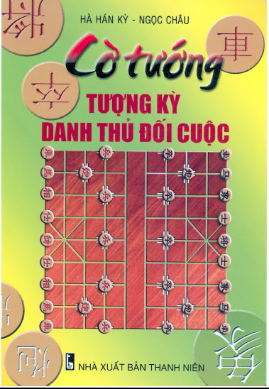 Cờ Tướng-Tượng Kỳ Danh Thủ Đối Cuộc (NXB Thanh Niên 2007) - Hà Hán Kỳ, 269 Trang