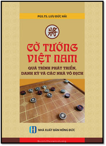 Cờ Tướng Việt Nam-Quá Trình Phát Triển, Danh Kỳ Và Các Nhà Vô Địch (NXB Hồng Đức 2015) - Lưu Đức Hải