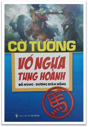 Cờ Tướng Vó Ngựa Tung Hoành (NXB Đà Nẵng 2013) - Dương Diên Hồng, 84 Trang