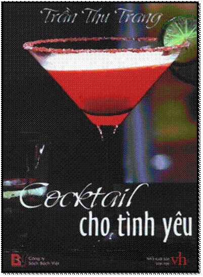 Cocktail Cho Tình Yêu (NXB Văn Học 2009) - Trần Thu Trang, 268 Trang