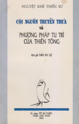 Cội Nguồn Truyền Thừa Và Phương Pháp Tu Trì Của Thiền Tông - Nguyệt Khê Thiền Sư, 85 Trang