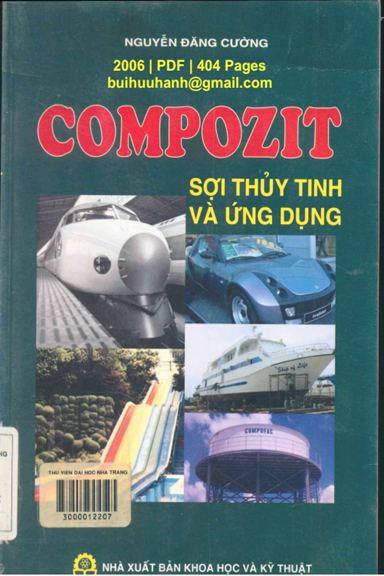 Compozit Sợi Thủy Tinh Và Ứng Dụng (NXB Khoa Học Kỹ Thuật 2006) - Nguyễn Đăng Cường, 404 Trang