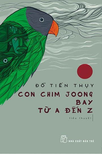 Con Chim Joong Bay Từ A Đến Z (NXB Trẻ 2017) - Đỗ Tiến Thụy, 320 Trang