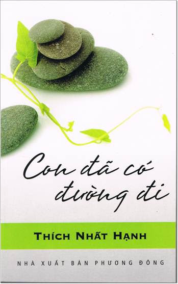 Con Đã Có Đường Đi (NXB Phương Đông 2010) - Thích Nhất Hạnh, 224 Trang