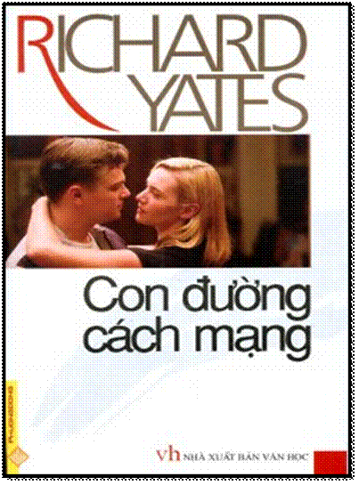 Con Đường Cách Mạng (NXB Văn Học 2009) - Richard Yates, 499 Trang