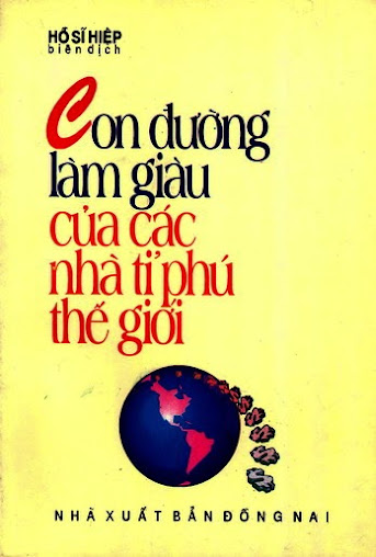 Con Đường Làm Giàu Của Các Nhà Tỉ Phú Thế Giới (NXB Đồng Nai 1995) - Hồ Sĩ Hiệp, 164 Trang