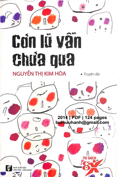 Cơn Lũ Vẫn Chưa Qua (NXB Văn Hóa Văn Nghệ 2014) - Nguyễn Thị Kim Hòa, 124 Trang
