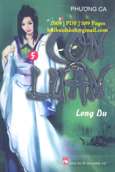 Côn Luân Tập 5-Long Du (NXB Phụ Nữ 2009) - Phượng Ca, 389 Trang