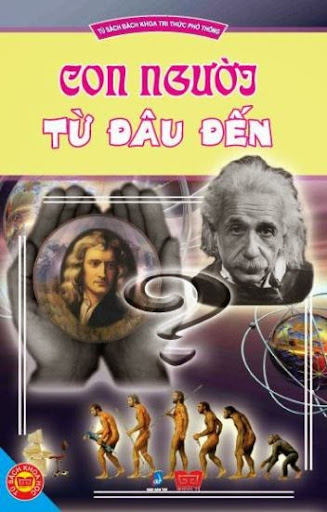 Con Người Từ Đâu Đến (NXB Dân Trí 2011) - Hoàng Lê Minh, 143 Trang