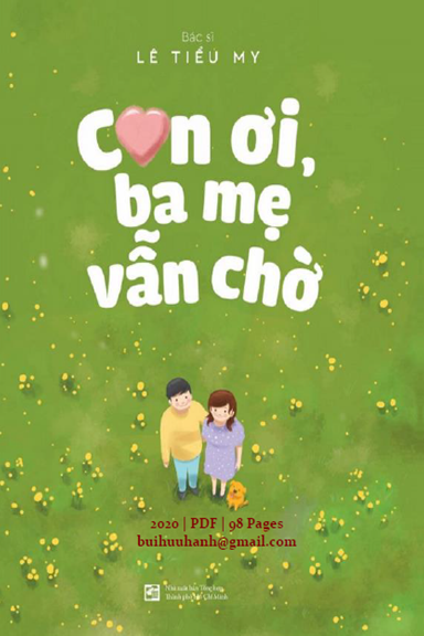 Con Ơi, Ba Mẹ Vẫn Chờ (NXB Tổng Hợp 2020) - Lê Tiểu My, 98 Trang