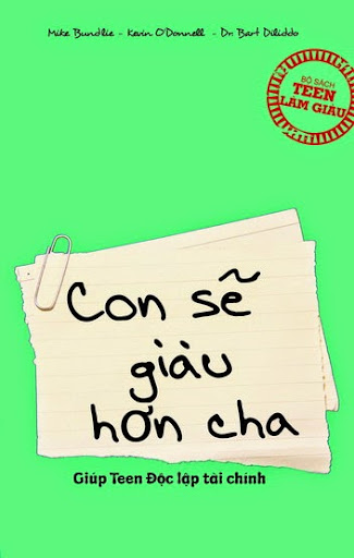 Con Sẽ Giàu Hơn Cha (NXB Thời Đại 2010) - Mike Bundlie, 208 Trang