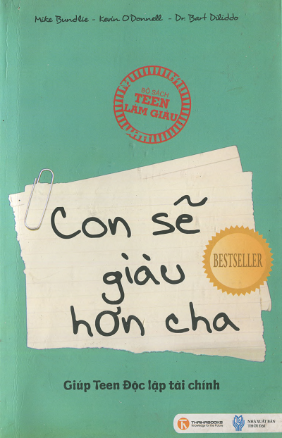Con Sẽ Giàu Hơn Cha (NXB Thời Đại 2011) - Mike Bundlie, 183 Trang