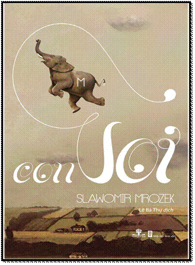 Con Voi (NXB Hội Nhà Văn 2013) - Slawomir Mrozek, 294 Trang