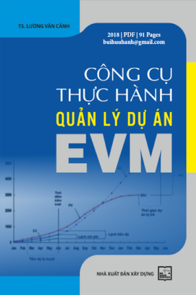 Công Cụ Thực Hành Quản Lý Dự Án EVM (NXB Xây Dựng 2018) - Lương Văn Cảnh, 91 Trang