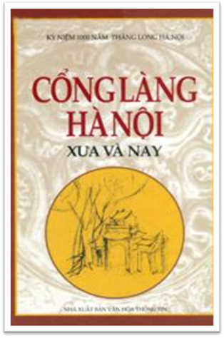 Cổng Làng Hà Nội Xưa và Nay (NXB Văn Hóa Thông Tin 2007) - Vũ Kiêm Ninh, 320 Trang