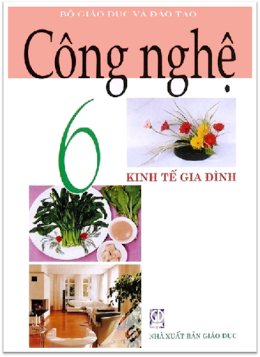 Công Nghệ 6-Kinh Tế Gia Đình (NXB Giáo Dục 2010) - Nguyễn Minh Đường, 139 Trang