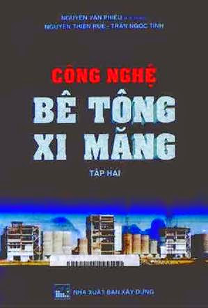 Công Nghệ Bê Tông Xi Măng Tập 2 (NXB Xây Dựng 2001) - Nguyễn Văn Phiêu, 338 Trang