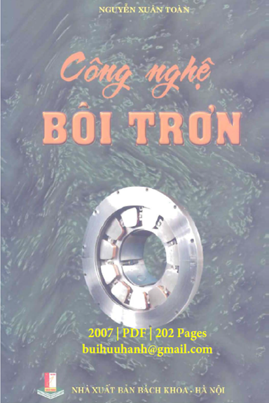 Công Nghệ Bôi Trơn (NXB Bách Khoa 2007) - Nguyễn Xuân Toàn, 202 Trang