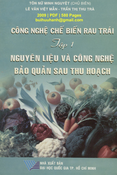 Công Nghệ Chế Biến Rau Trái Tập 1-Nguyên Liệu Và Công Nghệ Bảo Quản Sau Thu Hoạch