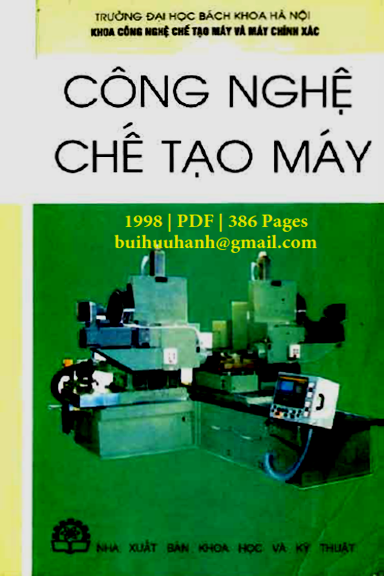 Công Nghệ Chế Tạo Máy Tập 1 (NXB Khoa Học Kỹ Thuật 1998) - Nguyễn Đắc Lộc, 386 Trang
