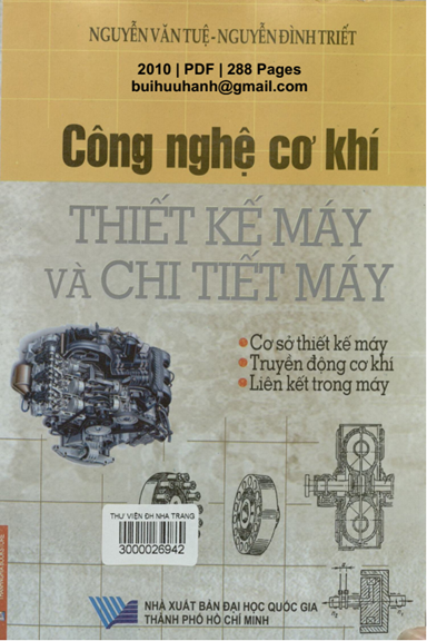 Công Nghệ Cơ Khí Thiết Kế Máy Và Chi Tiết Máy (NXB Đại Học Quốc Gia 2010) - Nguyễn Văn Tuệ