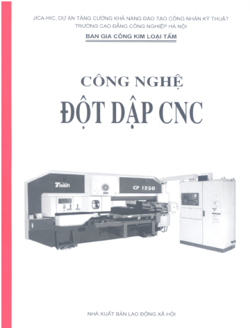 Công Nghệ Đột Dập CNC (NXB Lao Động Xã Hội 2005) - Nhiều Tác Giả, 223 Trang