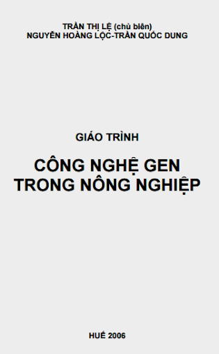 Công Nghệ Gen Trong Nông Nghiệp (NXB Đại Học Huế 2006) - Trần Thị Lệ, 213 Trang