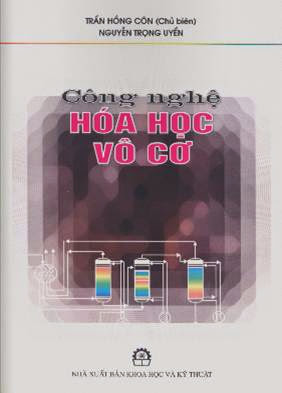 Công Nghệ Hóa Học Vô Cơ (NXB Khoa Học Kỹ Thuật 2008) - Trần Hồng Côn, 161 Trang