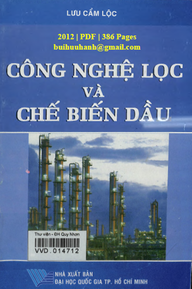 Công Nghệ Lọc Và Chế Biến Dầu (NXB Đại Học Quốc Gia 2013) - Lưu Cẩm Lộc, 386 Trang