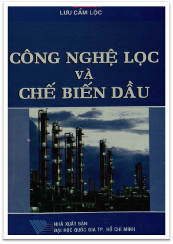 Công Nghệ Lọc Và Chế Biến Dầu (NXB Đại Học Quốc Gia 2013) - Lưu Cẩm Lộc, 384 Trang