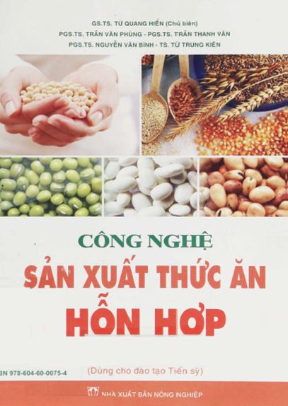 Công Nghệ Sản Xuất Thức Ăn Hỗn Hợp (NXB Nông Nghiệp 2012) - Từ Quang Hiển, 191 Trang