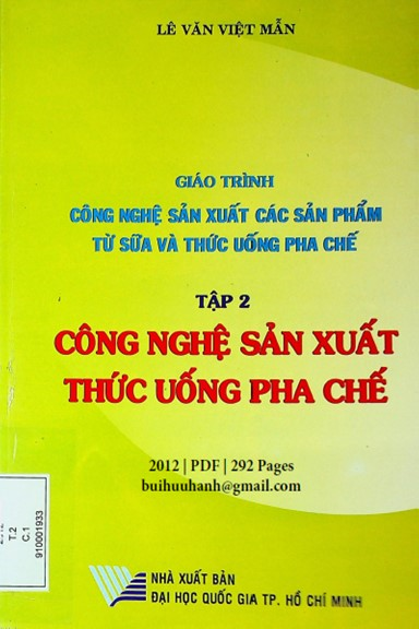 Công Nghệ Sản Xuất Thức Uống Pha Chế (NXB Đại Học Quốc Gia 2012) - Lê Văn Việt Mẫn, 292 Trang