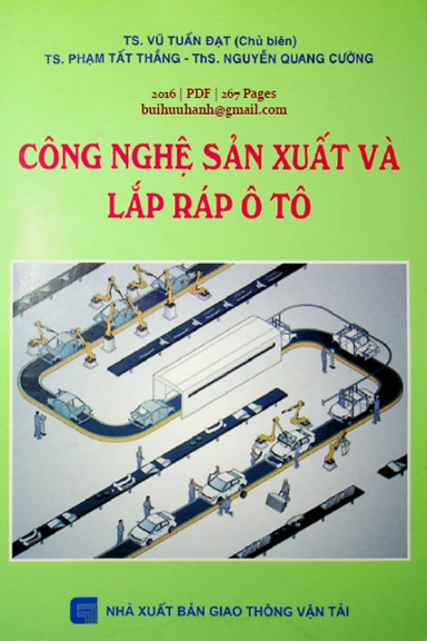 Công Nghệ Sản Xuất Và Lắp Ráp Ô Tô NXB Giao Thông Vận Tải 2016) - Vũ Tuấn Đạt, 267 Trang
